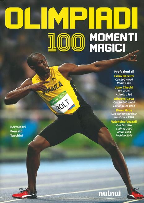 Olimpiadi. 100 momenti magici. Ediz. illustrata - Alberto Bertolazzi,Stefano Fonsato,Alex Tacchini - copertina