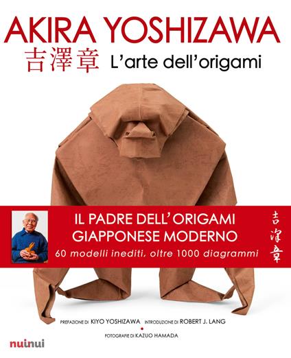 L'arte dell'origami. Nuova ediz. - Akira Yoshizawa - copertina