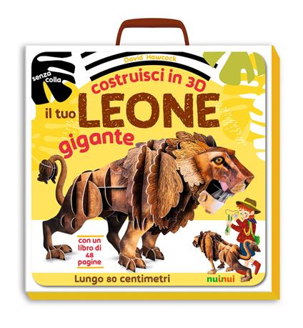 Il tuo leone gigante. Costruisci in 3D. Ediz. a colori. Con gadget - David Hawcock - copertina