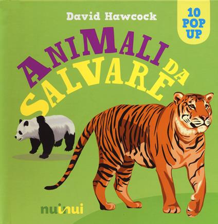 Animali da salvare. Libro pop-up. Ediz. a colori - David Hawcock - copertina