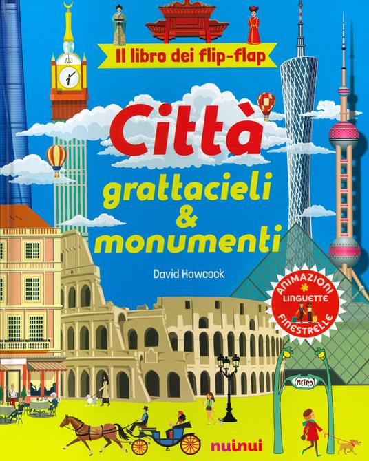 Città, grattacieli e monumenti. Il libro dei flip flap. Ediz. a colori - David Hawcock - copertina