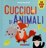 Cuccioli di animali. Libro pop up. Ediz. a colori