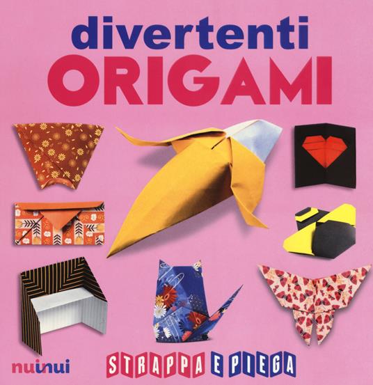 Origami divertenti. Strappa e piega - copertina
