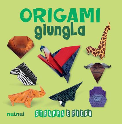 Origami giungla. Strappa e piega - copertina