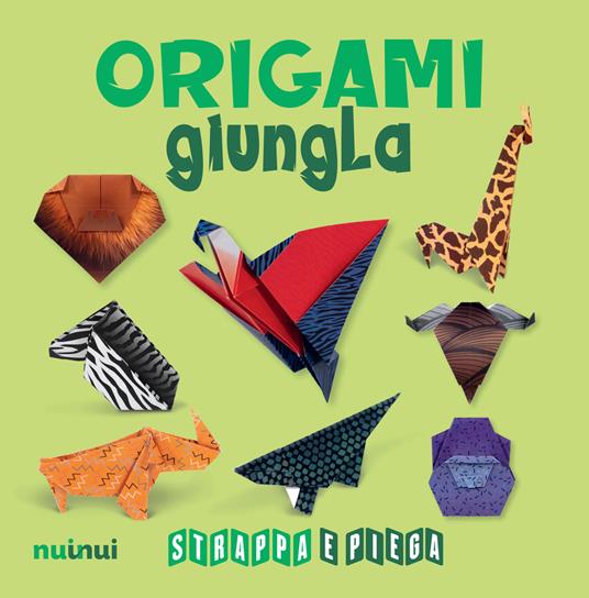 Origami giungla. Strappa e piega - Mila Bertinetti Montevecchi - Libro -  Nuinui 