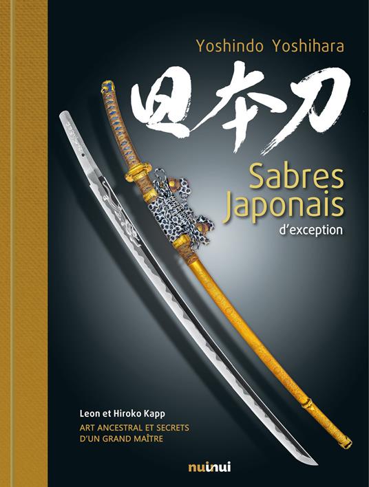 Sabres japonais d'exception. Ediz. illustrata - Yoshindo Yoshiara - copertina