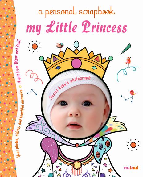 My little princess a personal scrapbook. Ediz. a colori - Alberto Bertolazzi,Sara Gianassi - copertina