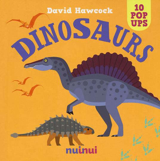 Dinosaurs. Libro pop-up. Ediz. a colori - David Hawcock - copertina