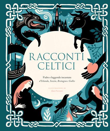 Racconti celtici. Fiabe e leggende incantate d'Irlanda, Scozia, Bretagna e Galles - copertina