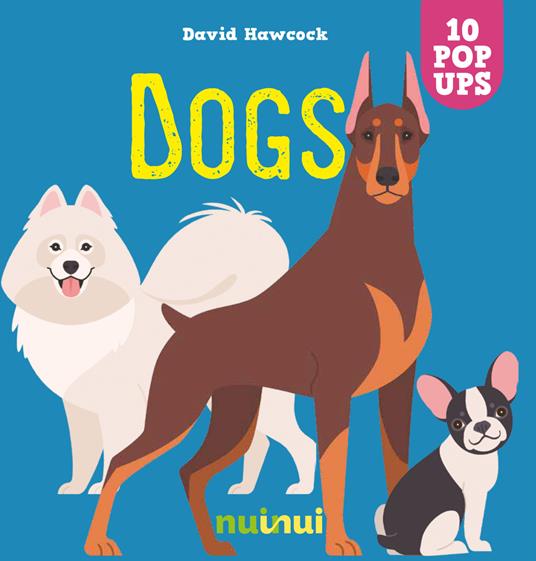 Dogs. Ediz. a colori - David Hawcock - copertina
