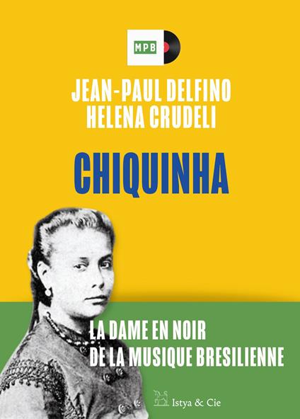 Chiquinha - La dame en noir de la musique brésilienne