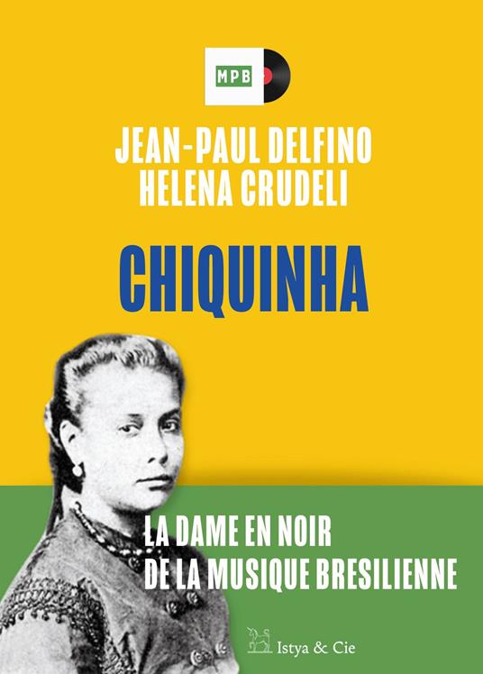 Chiquinha - La dame en noir de la musique brésilienne