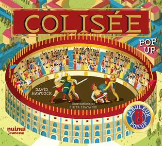Colisée. Pop-up historique. Ediz. a colori