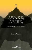 Awake, Arise, or Be Forever Fallen!: Fall, Awakening, and Rise of a Young Anorexic Male - Alberto Vezendi - cover