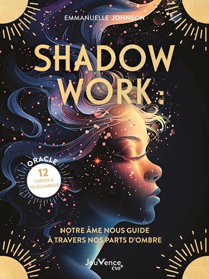 Shadow work : notre âme nous guide à travers nos parts d’ombre
