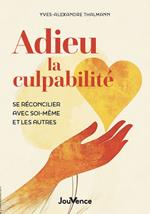 Adieu la culpabilité