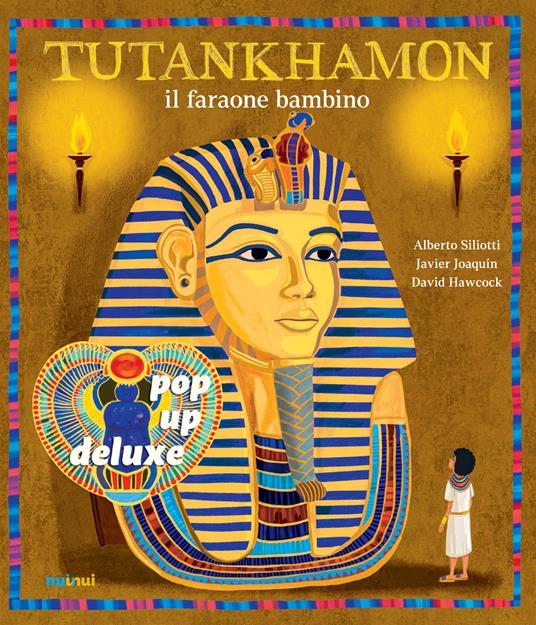Tutankhamon il faraone bambino. Ediz. deluxe - Alberto Siliotti - copertina