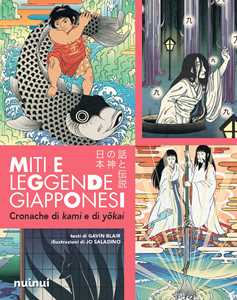 Miti e leggende giapponesi. Cronache di Kami e di Yōkai