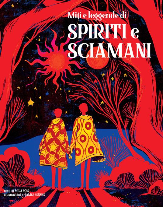 Miti e leggende di spiriti e sciamani - Mila Fois - copertina