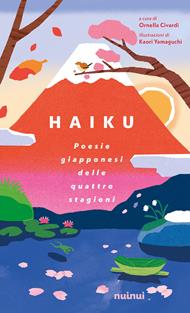 Haiku. Poesie giapponesi delle quattro stagioni