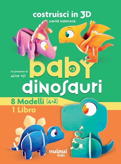 Baby dinosauro. Costruisci in 3D. Ediz. a colori. Con gadget - David Hawcock - copertina
