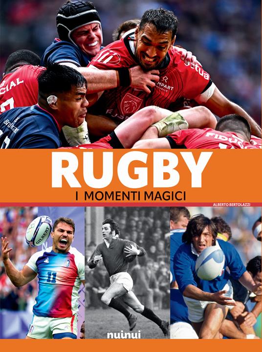Rugby. I momenti magici - Alberto Bertolazzi - copertina