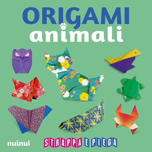 Origami animali. Strappa e piega. Ediz. a colori. Con QR Code - copertina