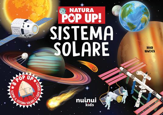 Sistema solare. Natura pop up! Ediz. a colori - David Hawcock - copertina