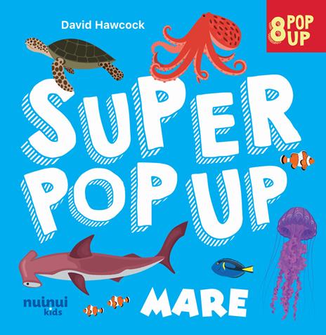 Mare. Super pop up! Ediz. a colori - David Hawcock - copertina