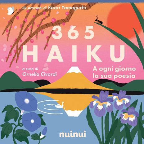 365 haiku. A ogni giorno la sua poesia. Ediz. illustrata - copertina