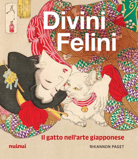 Divini felini. Il gatto nell'arte giapponese. Ediz. illustrata - Rhiannon Paget - copertina