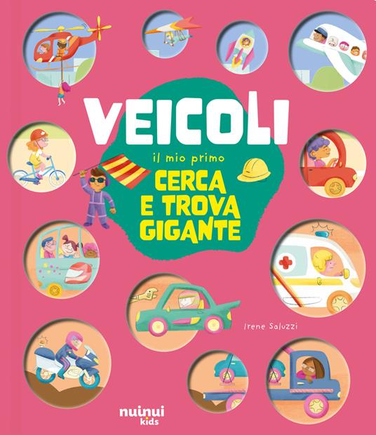 Veicoli. Il mio primo cerca e trova gigante. Ediz. a colori - Irene Saluzzi - copertina