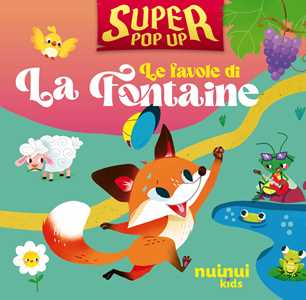 Le favole di La Fontaine. Super pop-up! Ediz. illustrata