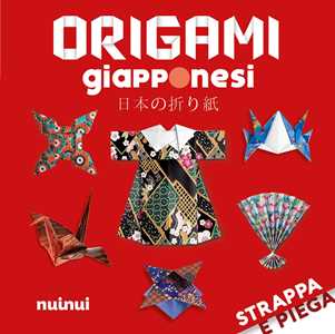 Origami giapponesi. Strappa e piega. Con QR Code