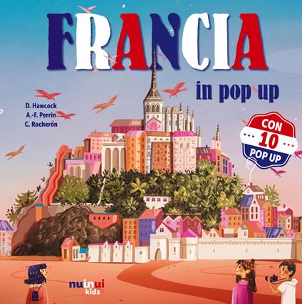 Francia. Nazioni pop up. Ediz. illustrata - David Hawcock - copertina