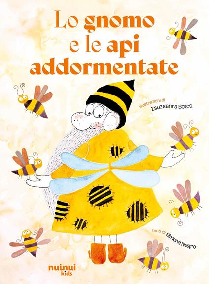 Lo gnomo e le api addormentate. Ediz. a colori - Simona Negro - copertina