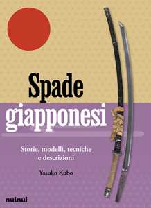 Spade giapponesi. Storie, modelli, tecniche e descrizioni