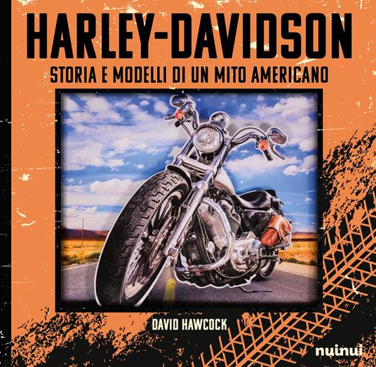 Harley-Davidson. Storia e modelli di un mito americano. Ediz. deluxe - David Hawcock - copertina