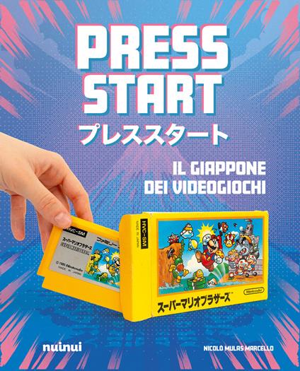 Press start. Il Giappone dei videogiochi - Nicolò Mulas Marcello - copertina