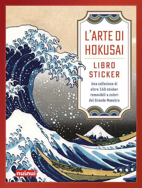 L'arte di Hokusai. Libro sticker. Una collezione di oltre 160 stickers removibili a colori del Grande Maestro - copertina
