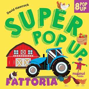 Fattoria. Super pop up. Ediz. a colori
