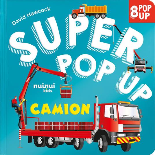 Camion. Super pop up. Ediz. a colori - David Hawcock - copertina
