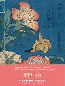 Hokusai. Peonie e canarino. Sketchbook medio