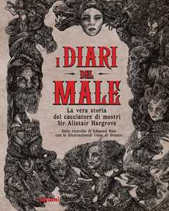 Libro I diari del male. La vera storia del cacciatore di mostri Sir Alistair Hargrove Edmund Hale