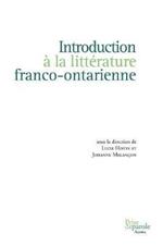 Introduction   La Litt rature Franco-Ontarienne