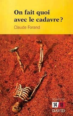 On Fait Quoi Avec Le Cadavre? - Claude Forand - cover