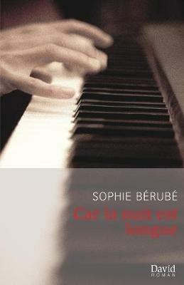 Car La Nuit Est Longue - Sophie Berube - cover