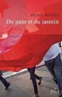 Du pain et du jasmin - Monia Mazigh - cover