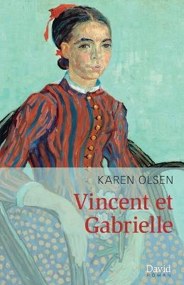 Vincent et Gabrielle - Karen Olsen - cover