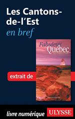 Les Cantons-de-l Est en bref
